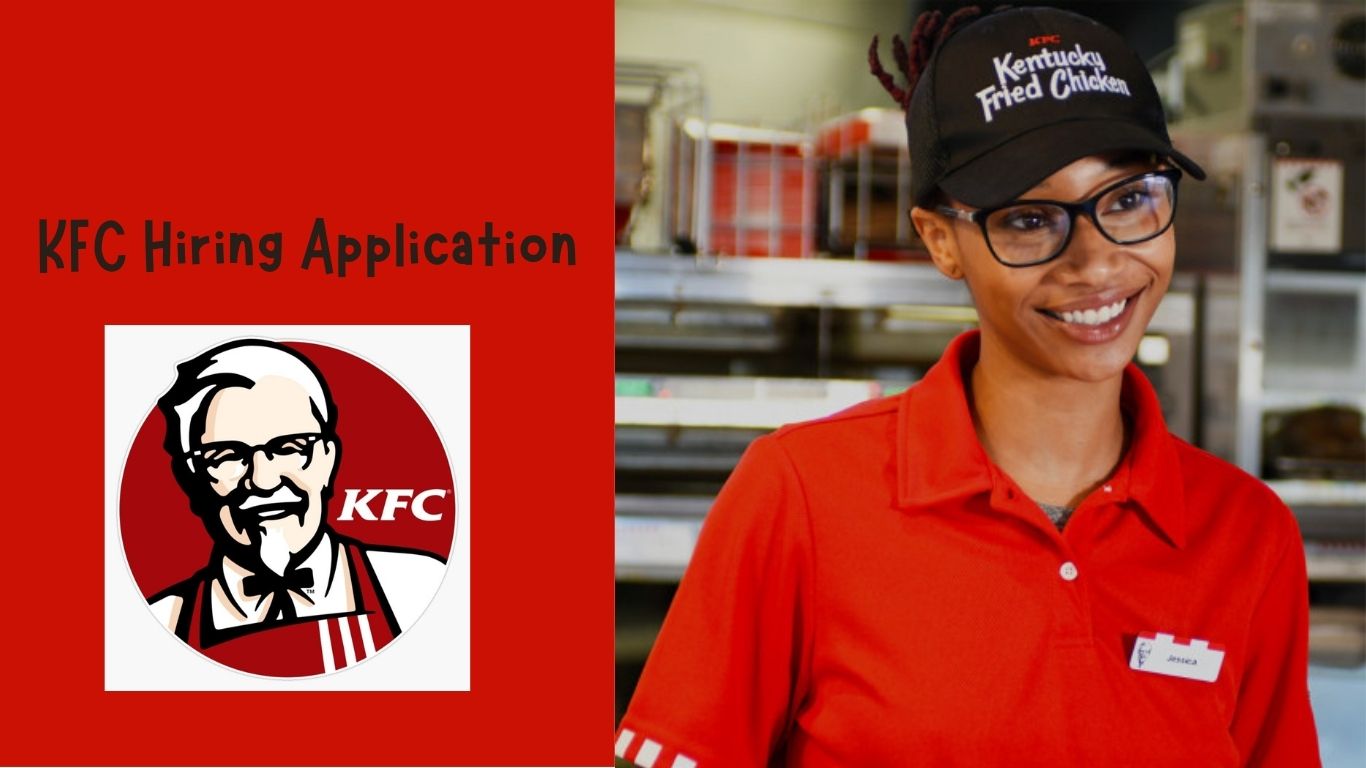 KFC Hiring Application 1 KFC Hiring Application: Unlock your Opportunity for Success