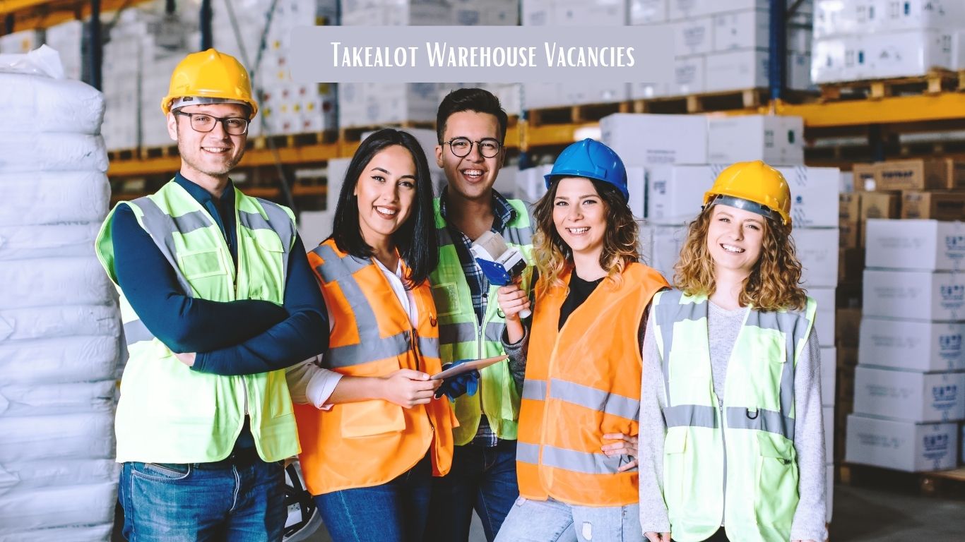 Takealot Warehouse Vacancies Takealot Warehouse Vacancies: How to Apply Best 4 Guide