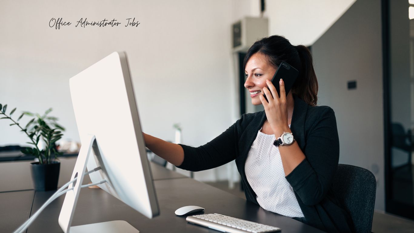 Best Office Administrator Jobs 2024: How to Apply