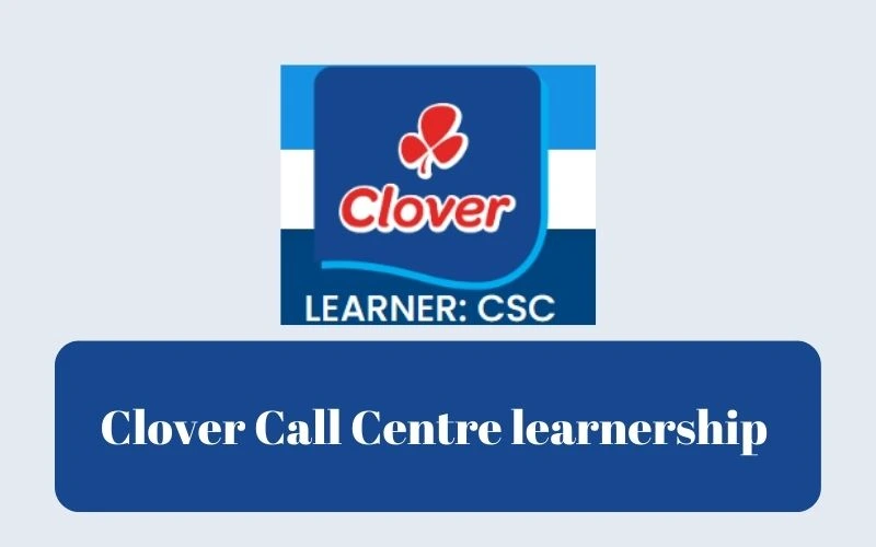 Clover Call Centre Learnership 2025