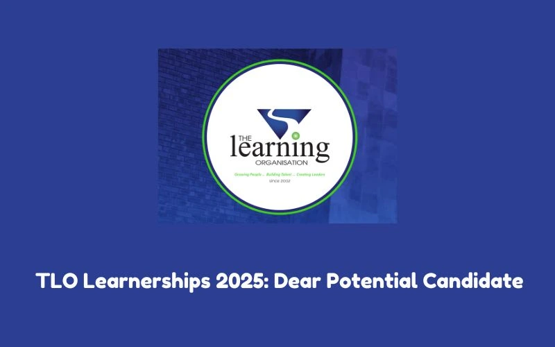 TLO Learnerships 2025: Dear Potential Candidate